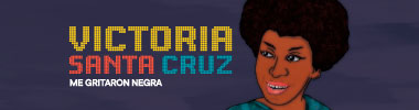 Victoria Santa Cruz: Me gritaron negra
